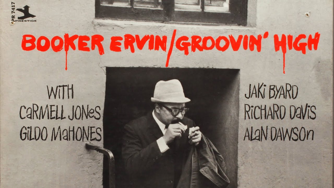 Groovin' High - Booker Ervin Quintet