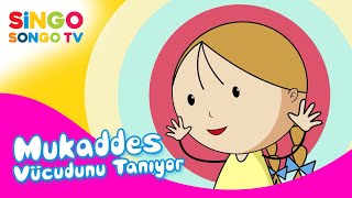 MUKADDES Vücudunu Tanıyor ✋👃👁 – SingoSongo TV I İsme Özel Çocuk Şarkıları 🎶