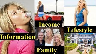 Maria Sharapova - Lifestyle | Bio | Net worth | Records | houses | Dating | Family | Information Profile