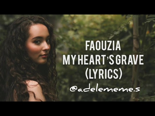 Faouzia - My Heart’s Grave (Lyrics on Screen) class=