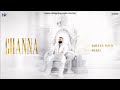 Channa Official Visualizer Intense Jasleen Royal Intense The Album Mk Music Creation mp3