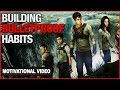 Building Bulletproof Habits - Motivational Video