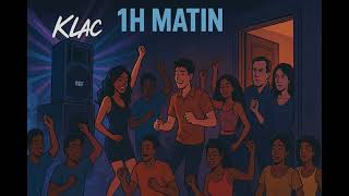 💥 KLAC - 1H MATIN (KLAC RECORDS) 2025 💥