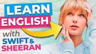 Learn English With Taylor Swift \& Ed Sheeran