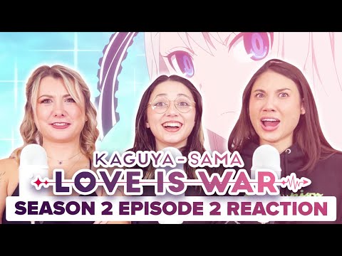 Kaguya-Sama: Love is War - Reaction - S2E2 - Kaguya Wants to Know...