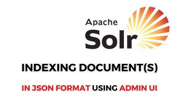Solr : Indexing in Json format using admin UI