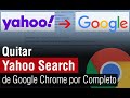 Como quitar Yahoo Search de Google Chrome 2024