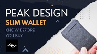 Peak Design Slim Wallet - What You Should Know Before You Buy