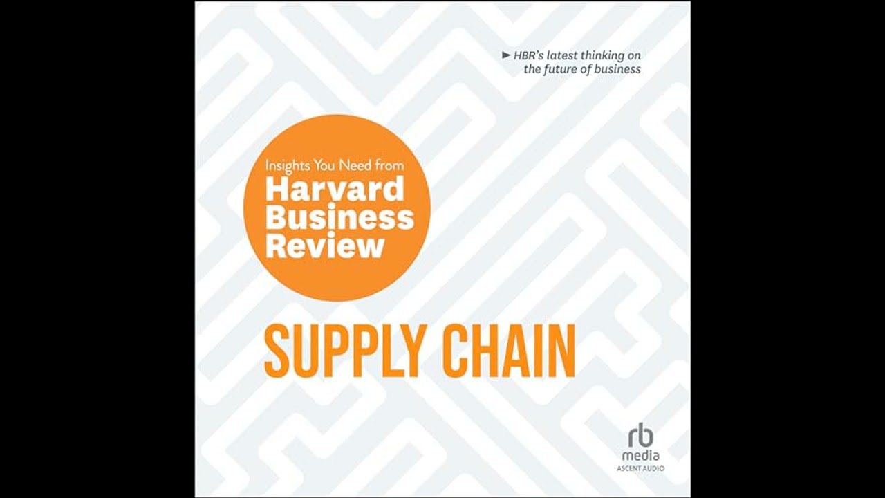 Supply Chain: HBR Insights by Harvard Business Review | Full Audiobook