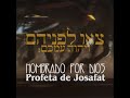 NOMBRADO POR DIOS / Profeta de Josafat ( I )