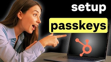 How to Setup Passkeys to Log into Hubspot