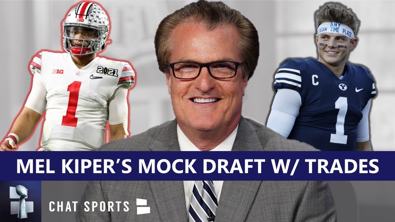 Mel Kiper 2021 NFL Mock Draft With Trades Reacting To Every Trade