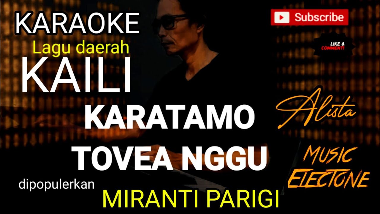 Karaoke Kaili KARATAMO TOVEA NGGU  dipopulerkan MIRANTI PARIGI  music Keyboard Electone no vocal
