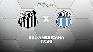 SANTOS X MACARÁ - AO VIVO | COPA SUL-AMERICANA – 13/08/2026