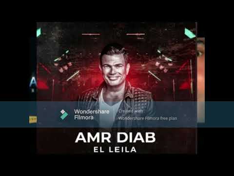 El Leila Di Remix Amr Diab 