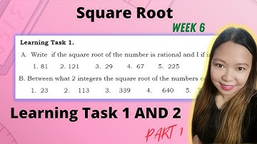 SQUARE ROOT OF A NUMBER| WEEK 6 LEARNING TASK 1 AND 2 PART 1 @LoveMATHTV