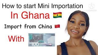Mini Importation || ( A-Z) HOW TO IMPORT FROM CHINA TO GHANA || start with 100 cedis || Obaa Cathy screenshot 1