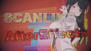 [TUTORIAL]Scanline in AfterEffects anime