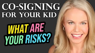 Co-signing For Your Child's Mortgage. What You Need To Know