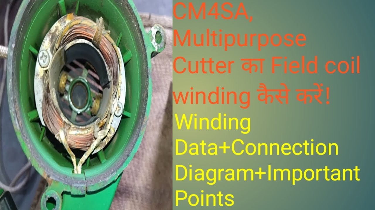 CM4SA, Multipurpose  Cutter Field coil Winding Data, Connection Diagram   & Important points