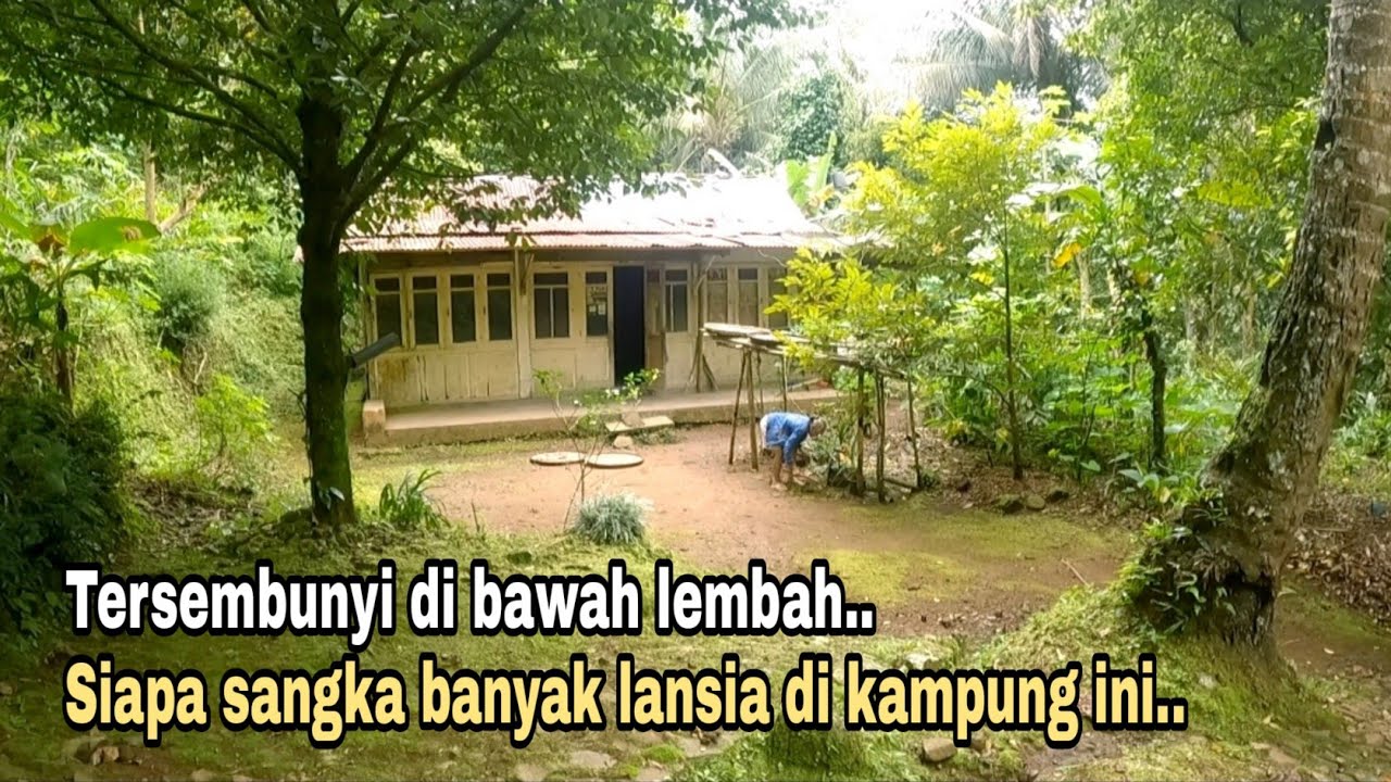 Tersembunyi di bawah lembah, Ternyata banyak lansia tinggal di kampung sodong ini.