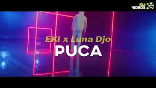 Eki X Luna Djo - Puca 