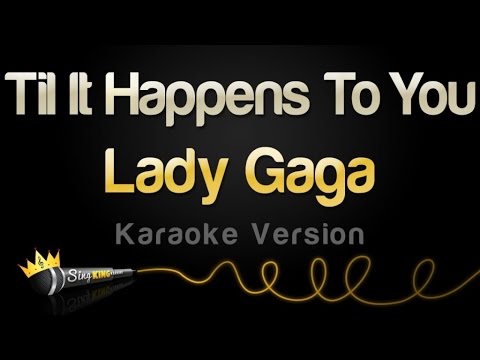 Lady Gaga - Til It Happens To You (Karaoke Version)