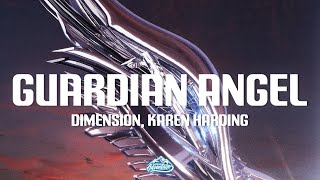 Dimension & Karen Harding - Guardian Angel (Lyrics)