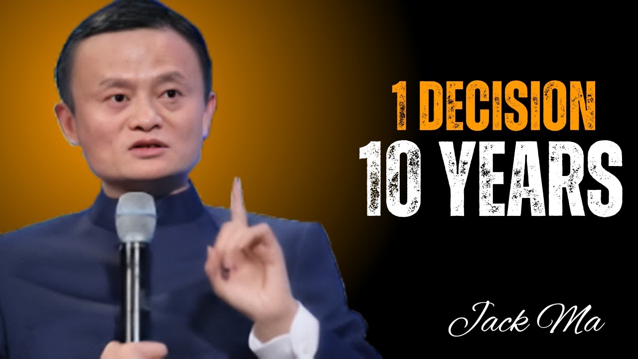 “This New Year Decision Will Shape the Next 10 Years of Your Life | Jack Ma Motivational Speech”