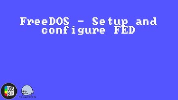FreeDOS - Setup and configure FED