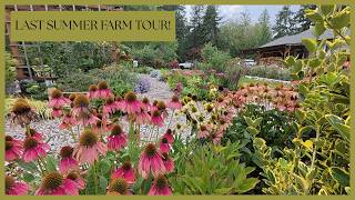 Our Last Summer Farm & Garden Tour!  The Season Is Changing