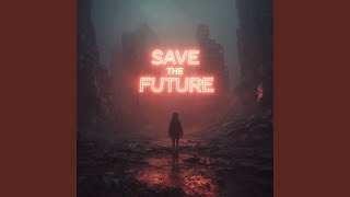 Save the Future