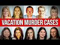 10 Vacation Murders That Will Make You NEVER Leave Home!
