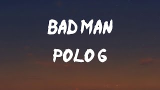 POLO G - Bad Man (Smooth Criminal) (Lyrics) | When you ridin', better keep a .40 cal' by the seat