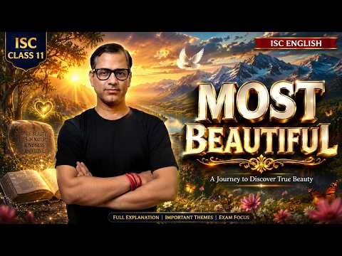 Most Beautiful - Ruskin Bond Full Story ISC Class 11 Modern English | Perspectives |@star_commerce