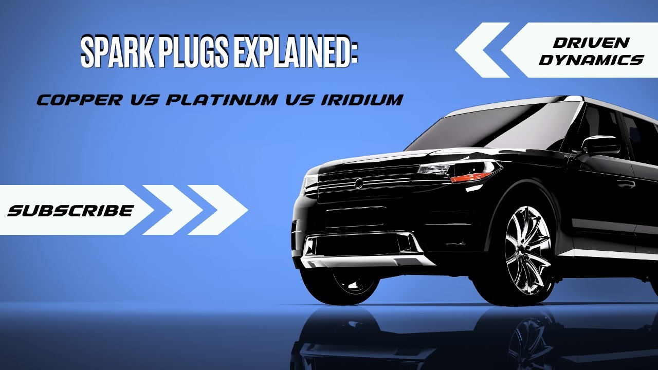 Spark Plugs Explained: Copper vs Platinum vs Iridium