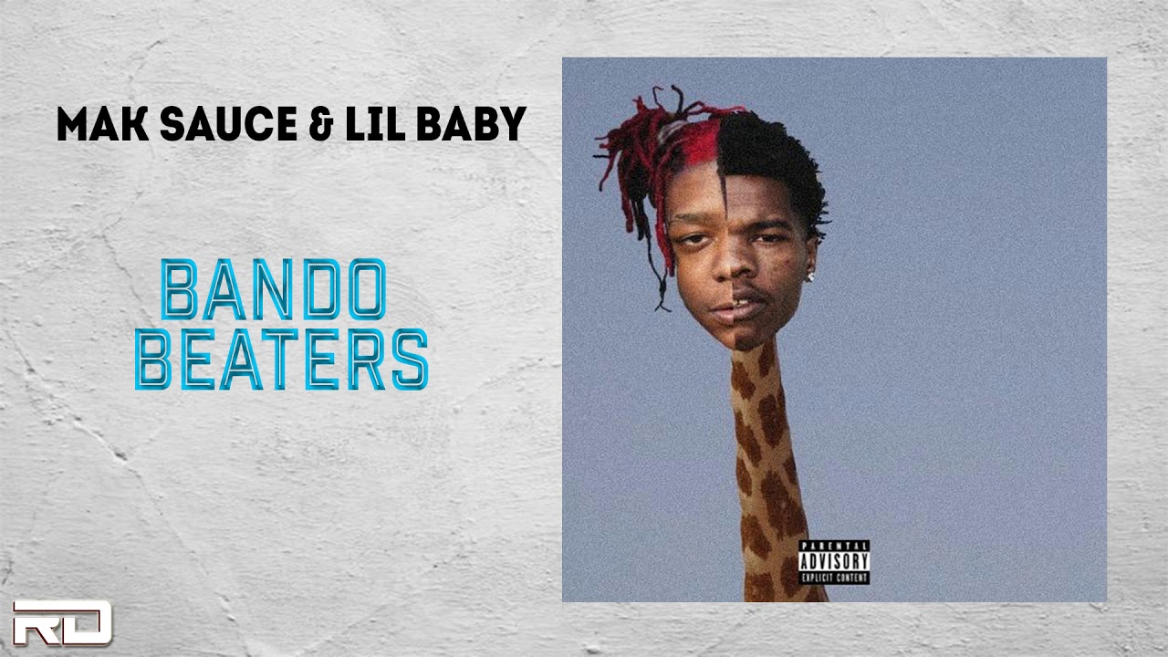Mira Mak Sauce & Lil Baby - Bando Beaters en YouTube Mira Mak Sauce & Lil Baby - Bando Beaters en YouTube