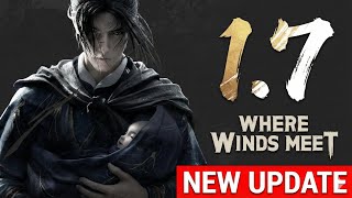 Where Winds Meet – Update 1.7 (Version 1.007.000) Patch Notes Breakdown