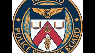 Toronto Police Services Board Meeting | Thursday, August 18th, 2016