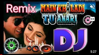 MAIN KHILADI TU ANARI (OLD 90S SONG)DJ HARD BASS DANCE REMIX|| 90S DJ OLDSONG