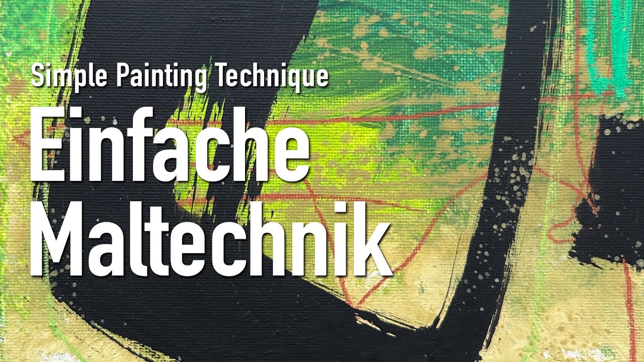 Acrylmalerei & Mischtechnik – expressiv & intuitiv malen | Kreativer Prozess Schritt für Schritt