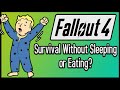 Can You Beat Fallout 4 Survival Without Sleeping or Eating?