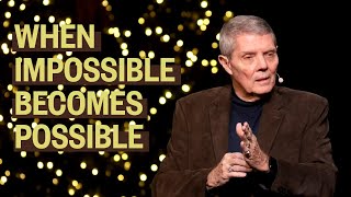 When Impossible Becomes Possible - Dr. Sam Matthews - 12.31.2023