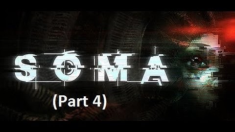 SOMA (Part 4) "Outside Upsilon"