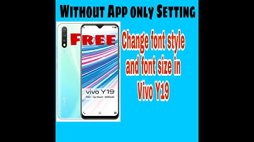 Change font style and font size in VIVO Y19,Y17,Y15|vivo s1|vivo v15|vivo v17