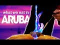 7 DAYS EATING IN ARUBA