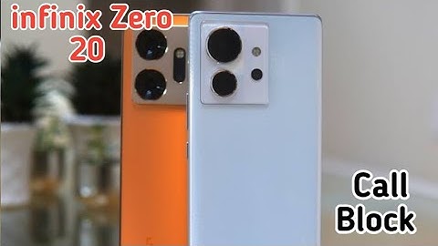 Call Block In Infinix Zero 20 , How To Call Block In Infinix Zero 20 , Block Setting In Infinix