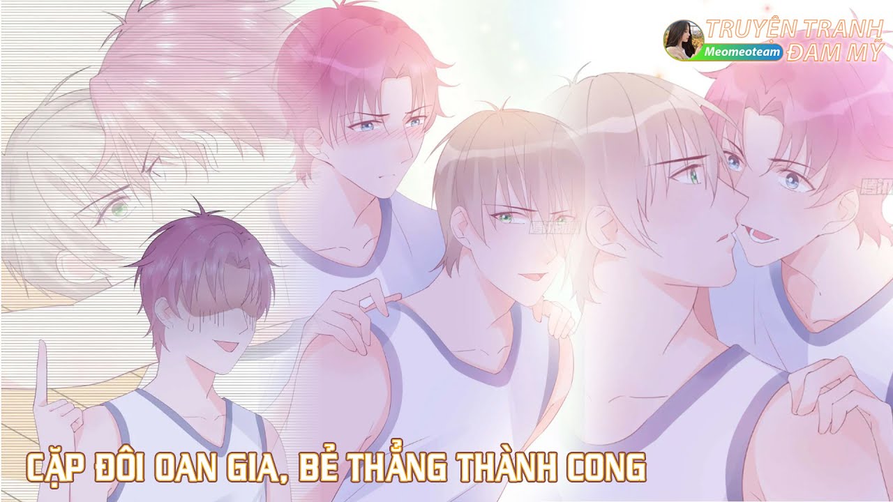 🌻 [TRỌN BỘ] CẬU BẠN KHÓ ƯA | TRUYỆN TRANH ĐAM MỸ | HỌC ĐƯỜNG | OAN GIA | BẺ THẲNG THÀNH CONG - youtube