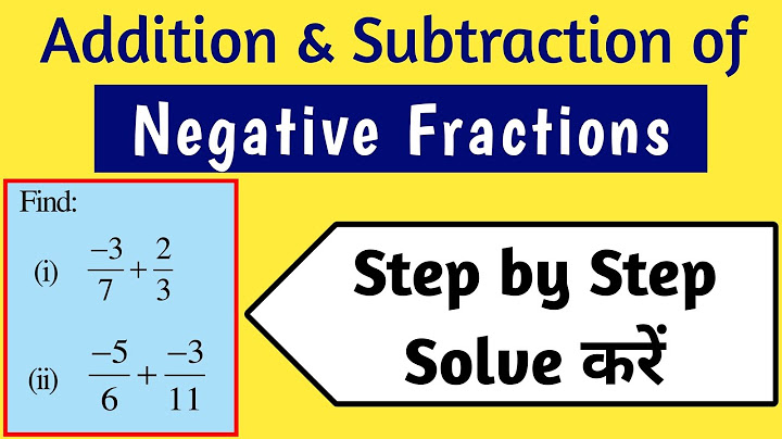 How to add and subtract negative and positive fractions