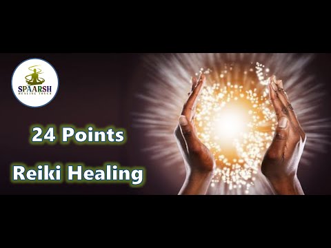 SPAARSH - 24 POINTS REIKI HEALING